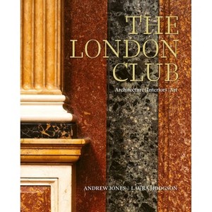 The London Club - by  Andrew Jones (Hardcover) - 1 of 1