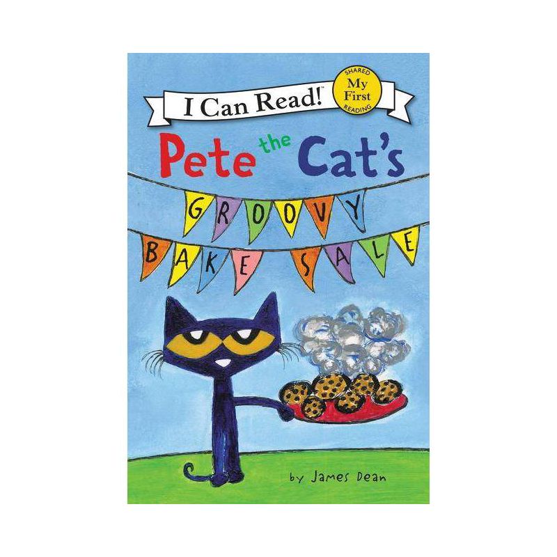 Pete the Cat's Groovy Bake Sale - (My First I Can Read) by  James Dean & Kimberly Dean (Hardcover), 1 of 2