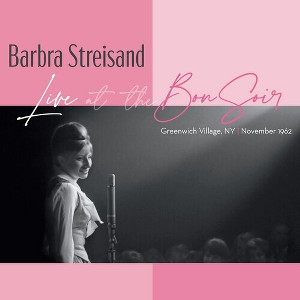 Barbra Streisand - Live at the Bon Soir, Greenwich Village, November 1962 (CD) - 1 of 1