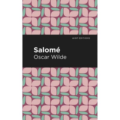 Salome - (Mint Editions) by  Oscar Wilde (Paperback)