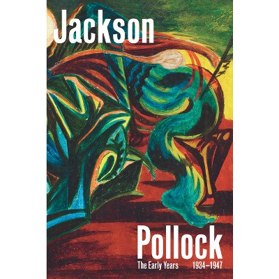 Jackson Pollock - by  Joanne Snrech & Orane Stalpers (Hardcover)