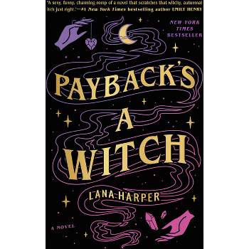 Payback's a Witch - (The Witches of Thistle Grove) by Lana Harper (Paperback)