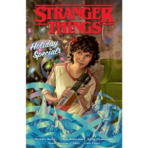 Stranger Things Holiday Specials (Graphic Novel) - by  Michael Moreci & Chris Roberson & Keith Champagne (Paperback) - 1 of 1