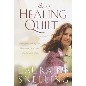 The Healing Quilt - by  Lauraine Snelling (Paperback) - 1 of 1