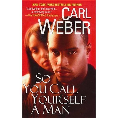 So You Call Yourself a Man - (Church) by  Carl Weber (Paperback)