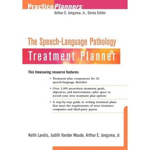 The Speech-Language Pathology Treatment Planner - (PracticePlanners) by  Keith Landis & Judith Vander Woude & David J Berghuis (Paperback) - 1 of 1