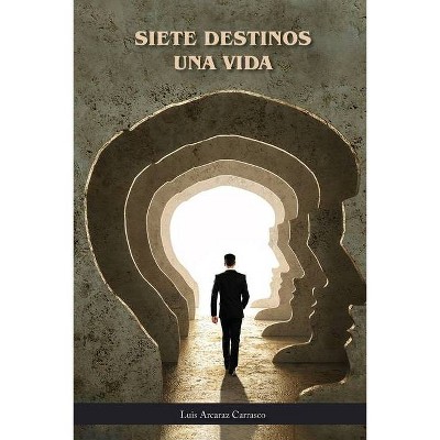 Siete Destinos Una Vida - Large Print by  Luis Arcaraz Carrasco (Paperback)