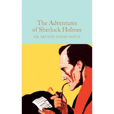  The Adventures of Sherlock Holmes - by  Arthur Conan Doyle (Hardcover) 