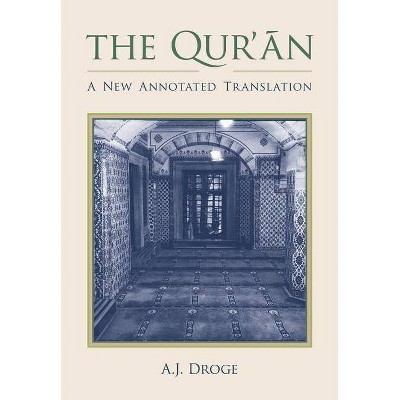 The Qur'an - (Comparative Islamic Studies) by  A J Droge (Paperback)