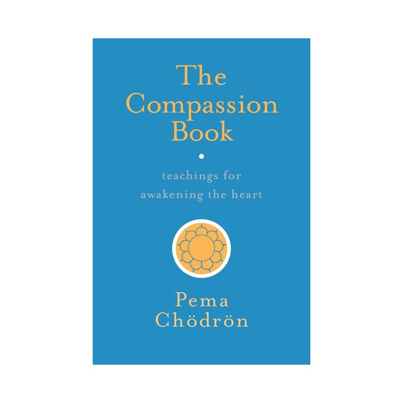 The Compassion Book - by  Pema Chodron (Paperback), 1 of 2