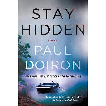 Stay Hidden - (Mike Bowditch Mysteries) by  Paul Doiron (Paperback)
