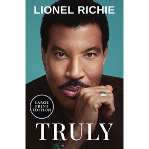 Truly - Large Print by  Lionel Richie (Paperback) - 1 of 1