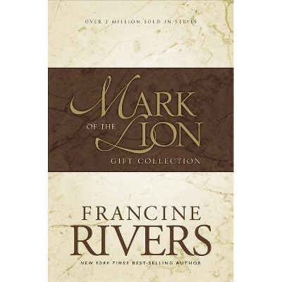 Mark of the Lion Gift Collection - by  Francine Rivers (Paperback)