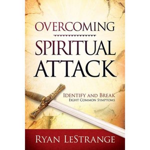 Overcoming Spiritual Attack - by  Ryan Lestrange (Paperback) - 1 of 1