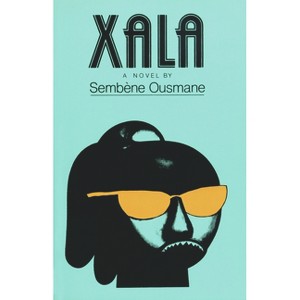 Xala - by  Ousmane Sembène (Paperback) - 1 of 1