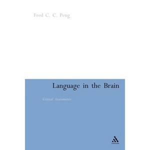 Language in the Brain - by  Fred C C Peng (Paperback) - 1 of 1