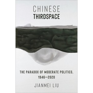 Chinese Thirdspace - (Global Chinese Culture) by Jianmei Liu - 1 of 1