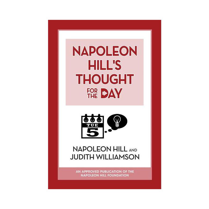 Napoleon Hill's Thought for the Day - (Paperback), 1 of 2