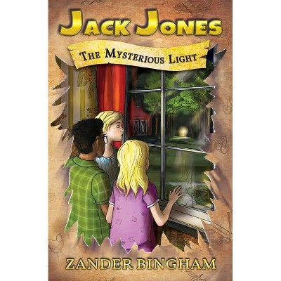 The Mysterious Light - (Jack Jones) by  Zander Bingham (Paperback)