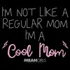 Junior's Women Mean Girls I'm Not Like a Regular Mom Embroidery Print Sweatshirt - 2 of 4