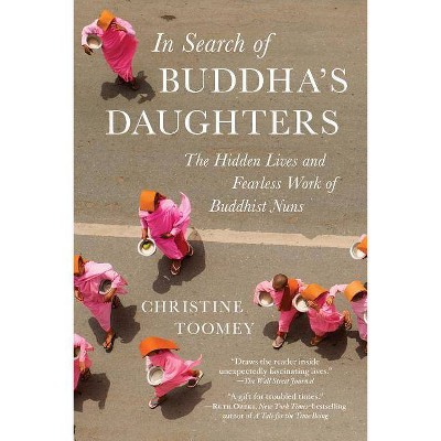 In Search of Buddha's Daughters - by  Christine Toomey (Paperback)