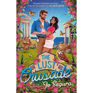 The Lust Crusade - by  Jo Segura (Paperback) - 1 of 1
