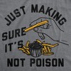 Mens Funny T Shirts Just Making Sure Its Not Poison Sarcastic Food Graphic Novelty Tee For Men - Crazy Dog Men's T Shirt Dark Grey 4XL - 2 of 4