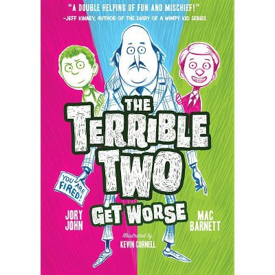 Terrible Two Get Worse by Mac Barnett (Hardcover)