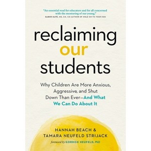Reclaiming Our Students - by  Hannah Beach & Tamara Neufeld Strijack (Paperback) - 1 of 1