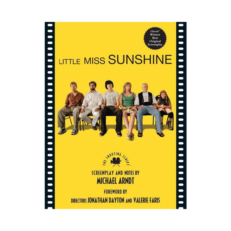 Little Miss Sunshine - (Shooting Script) by  Michael Ardnt & Jonathan Dayton & Valerie Faris (Paperback), 1 of 2