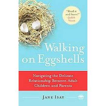 Walking on Eggshells (Reprint) (Paperback) by Jane Isay