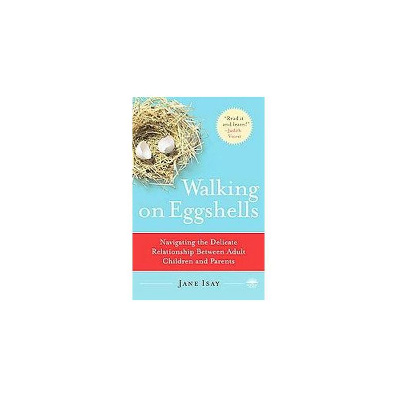 Walking on Eggshells (Reprint) (Paperback) by Jane Isay, 1 of 2