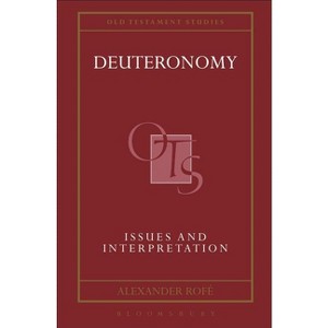 Deuteronomy - (Old Testament Studies) by  Alexander Rofé (Hardcover) - 1 of 1
