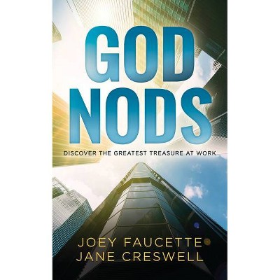 God Nods - by  Joey Faucette & Jane Creswell (Paperback)