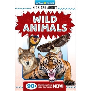Active Minds: Kids Ask about Wild Animals - by  Bendix Anderson & Diane Muldrow & Christopher Nicholas (Hardcover) - 1 of 1
