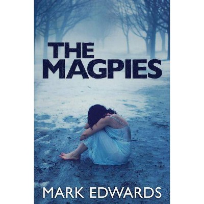 The Magpies - by  Mark Edwards (Paperback)