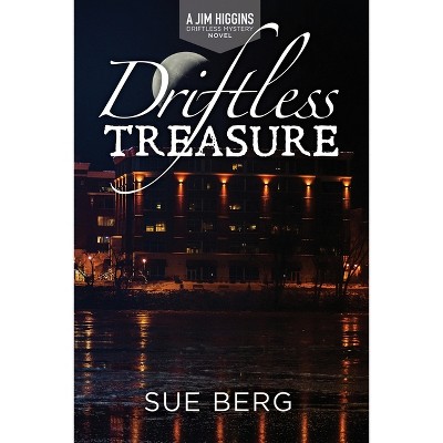 Drifltess Treasure - (A Jim Higgins Driftless Mystery) by  Sue Berg (Paperback)