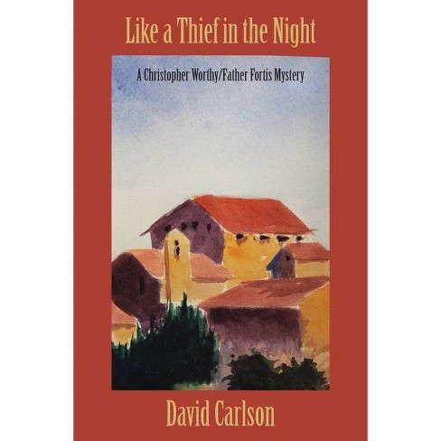 Like a Thief in the Night - by  David Carlson (Paperback) - image 1 of 1