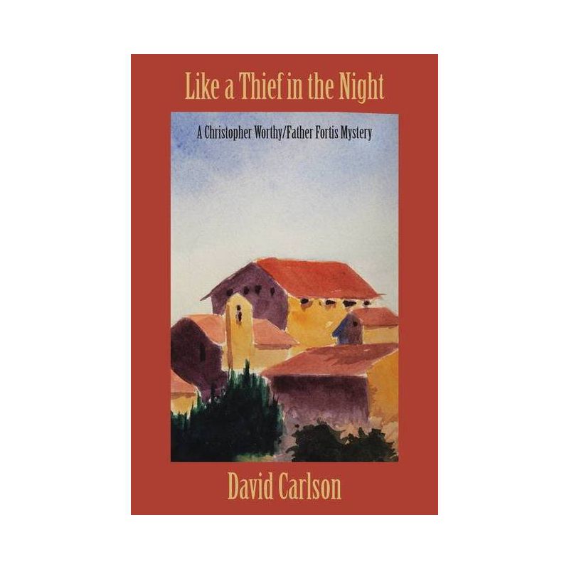 Like a Thief in the Night - by  David Carlson (Paperback), 1 of 2