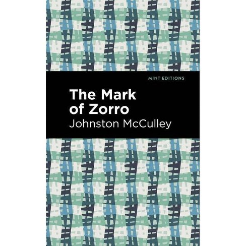 The Mark of Zorro - (Mint Editions (Grand Adventures)) by  Johnston McCulley (Hardcover) - image 1 of 1