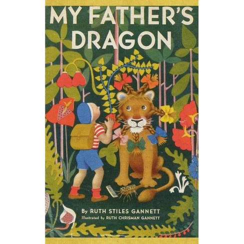 My Father's Dragon: Illustrated and by Gannett, Ruth Stiles