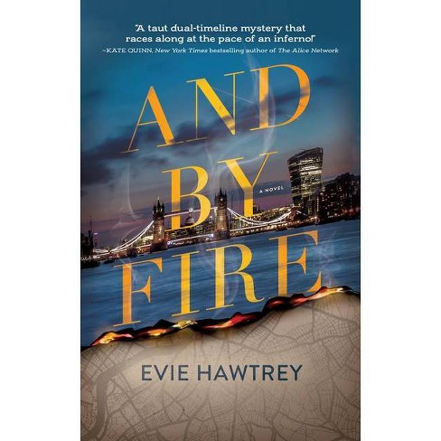 And by Fire - by  Evie Hawtrey (Hardcover) - image 1 of 1