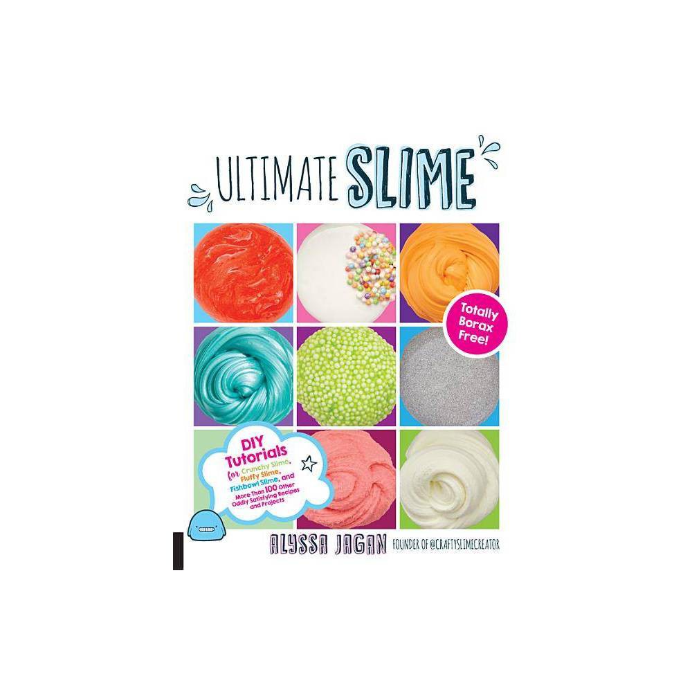 ISBN 9781631594250 product image for Ultimate Slime - by Alyssa Jagan (Paperback) | upcitemdb.com