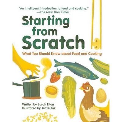 Starting from Scratch - by  Sarah Elton (Hardcover)