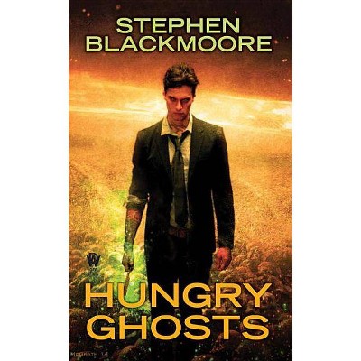 Hungry Ghosts - (Eric Carter) by  Stephen Blackmoore (Paperback)