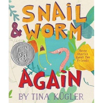 Snail and Worm Again - by  Tina Kügler (Hardcover)