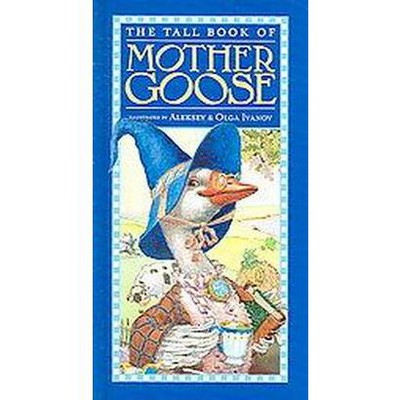 The Tall Book of Mother Goose - (Harper Tall Book) by  Public Domain (Hardcover)