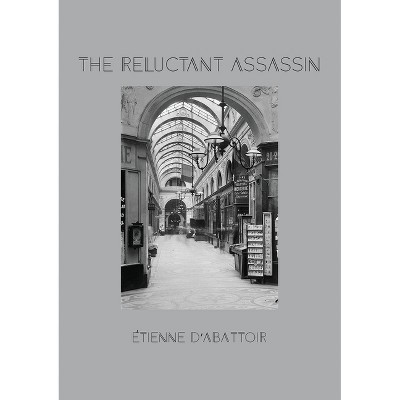 The Reluctant Assassin - by  Johnny Payne (Paperback)