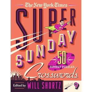 The New York Times Super Sunday Crosswords Volume 9 - (Spiral Bound) - 1 of 1