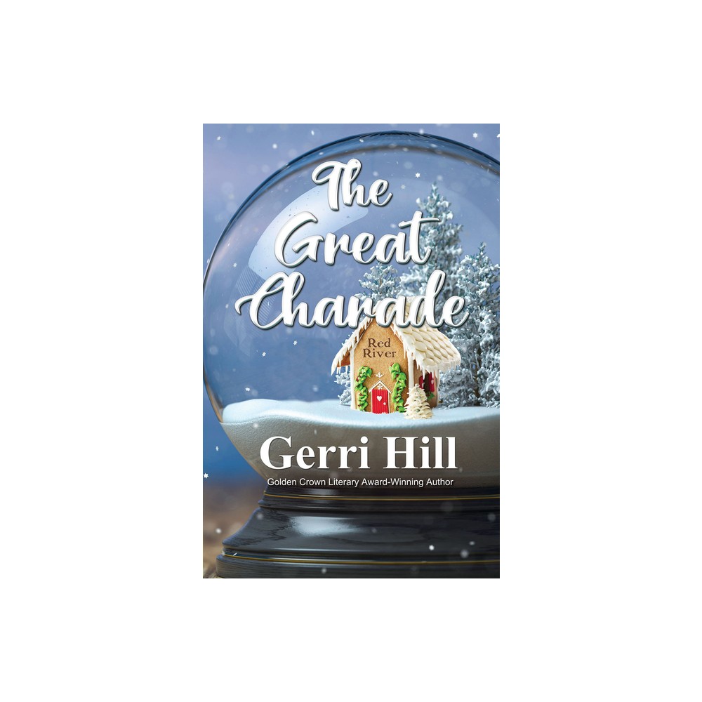 The Great Charade - by Gerri Hill (Paperback)